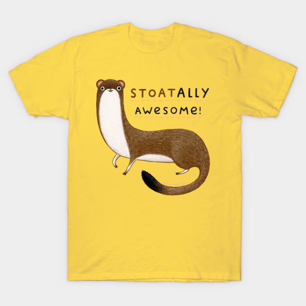 Stoatally Awesome! T-Shirt by Sophie Corrigan